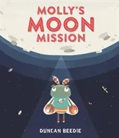 Molly's Moon Mission (Beedie Duncan)(Paperback / softback)
