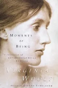 Moments of Being: Second Edition (Woolf Virginia)(Paperback)