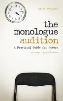 Monologue Audition - A Practical Guide for Actors (Kohlhaas Karen)(Pevná vazba)