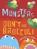 Monsters Don't Eat Broccoli (Hicks Barbara Jean)(Paperback)