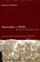 Montcalm and Wolfe: The French And Indian War (Parkman Francis)(Paperback)