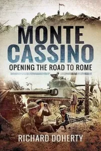 Monte Cassino: Opening the Road to Rome (Doherty Richard)(Pevná vazba)