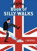 Monty Python's Book of Silly Walks, 1 (Merveille David)(Pevná vazba)