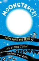 Moonstruck! - Poems About Our Moon(Paperback / softback)