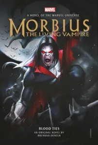 Morbius: The Living Vampire - Blood Ties (Deneen Brendan)(Pevná vazba)