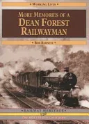More Memories of a Dean Forest Railwayman (Barnett Bob)(Paperback / softback)