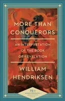 More Than Conquerors: An Interpretation of the Book of Revelation (Hendriksen William)(Paperback)