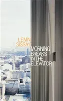 Morning Breaks In The Elevator (Sissay Lemn)(Paperback / softback)