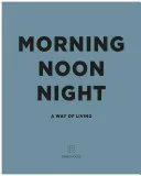 Morning, Noon, Night: A Way of Living (Soho House)(Pevná vazba)