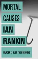 Mortal Causes (Rankin Ian)(Paperback / softback)