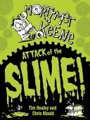 Mortimer Keene: Attack of the Slime (Healey Tim)(Paperback / softback)