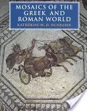 Mosaics of the Greek and Roman World (Dunbabin Katherine M. D.)(Paperback)