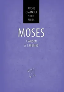 Moses: Ritchie Character Study Series (Wilson Tom)(Pevná vazba)