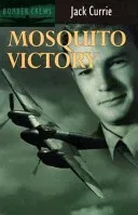 Mosquito Victory (Currie Jack)(Paperback / softback)