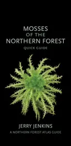 Mosses of the Northern Forest: Quick Guide (Jenkins Jerry)(Other)