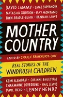Mother Country: Real Stories of the Windrush Children (Brinkhurst-Cuff Charlie)(Paperback)
