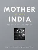 Mother India at Home: Recipes Pictures Stories (Mohamed Monir)(Pevná vazba)