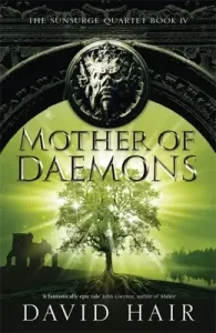Mother of Daemons: The Sunsurge Quartet Book 4 (Hair David)(Paperback)