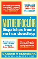 Motherfoclir: Dispatches from a Not So Dead Language (O' Seaghdha Darach)(Paperback)