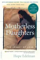Motherless Daughters: The Legacy of Loss (Edelman Hope)(Paperback)