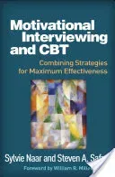 Motivational Interviewing and CBT: Combining Strategies for Maximum Effectiveness (Naar Sylvie)(Pevná vazba)