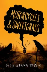 Motorcycles & Sweetgrass: Penguin Modern Classics Edition (Taylor Drew Hayden)(Paperback)