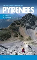 Mountaineering in the Pyrenees - 25 classic mountain routes (Laurens Francois)(Paperback / softback)