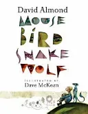 Mouse Bird Snake Wolf (Almond David)(Paperback / softback)