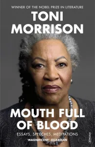 Mouth Full of Blood - Essays, Speeches, Meditations (Morrison Toni)(Paperback / softback)