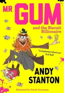 MR Gum and the Biscuit Billionaire (Stanton Andy)(Paperback)