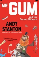 MR Gum and the Secret Hideout (Stanton Andy)(Paperback)