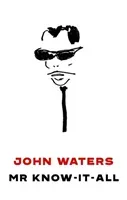 Mr Know-It-All - The Tarnished Wisdom of a Filth Elder (Waters John)(Paperback / softback)
