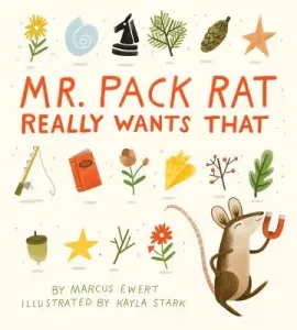 Mr. Pack Rat Really Wants That (Ewert Marcus)(Pevná vazba)