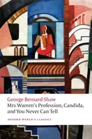 Mrs Warren's Profession, Candida, and You Never Can Tell (Shaw George Bernard)(Paperback / softback)