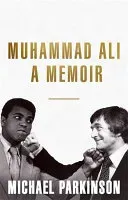 Muhammad Ali: A Memoir (Parkinson Michael)(Paperback)
