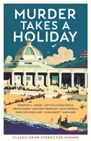 Murder Takes a Holiday - Classic Crime Stories for Summer (Various)(Paperback / softback)