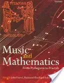 Music and Mathematics: From Pythagoras to Fractals (Fauvel John)(Paperback)