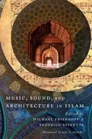 Music, Sound, and Architecture in Islam (Frishkopf Michael)(Paperback)