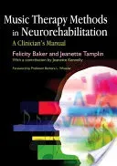 Music Therapy Methods in Neurorehabilitation: A Clinician's Manual (Tamplin Jeanette)(Paperback)