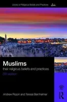 Muslims: Their Religious Beliefs and Practices (Bernheimer Teresa)(Paperback)
