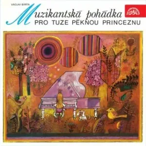 Muzikantská pohádka pro tuze pěknou princeznu - Václav Bárta - audiokniha