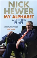 My Alphabet - A Life from A to Z (Hewer Nick)(Pevná vazba)