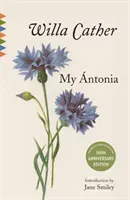 My Antonia: Introduction by Jane Smiley (Cather Willa)(Paperback)