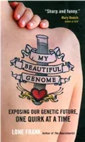 My Beautiful Genome - Exposing Our Genetic Future, One Quirk at a Time (Frank Lone)(Paperback / softback)