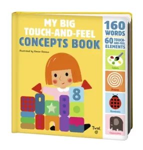 My Big Touch-And-Feel Concepts Book (Deneux Xavier)(Board Books)