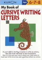 My Book of Cursive Writing Letters, Ages 6-8 (Kumon Publishing)(Paperback)