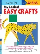 My Book of Easy Crafts: Ages 4-5-6 (Kumon Publishing)(Paperback)