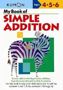 My Book of Simple Addition: Ages 4-5-6 (Kumon Publishing)(Paperback)