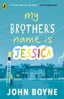 My Brother's Name is Jessica (Boyne John)(Paperback / softback)