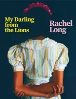 My Darling from the Lions (Long Rachel)(Paperback / softback)